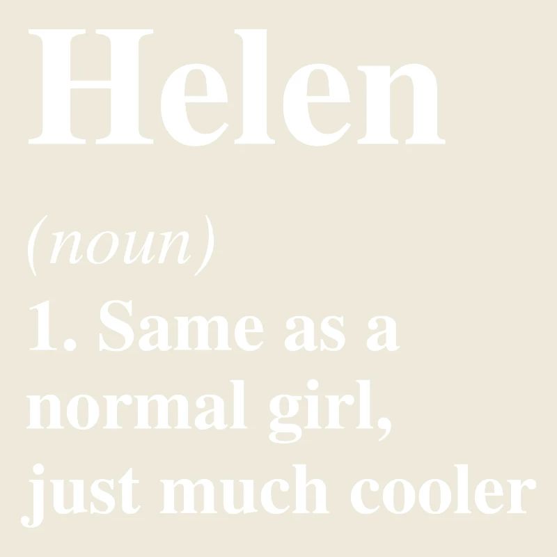 Helen Definition Cooler Name Spruch Geschenk