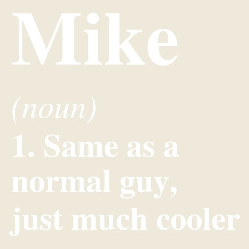 Mike Definition Cool Name Saying Gift