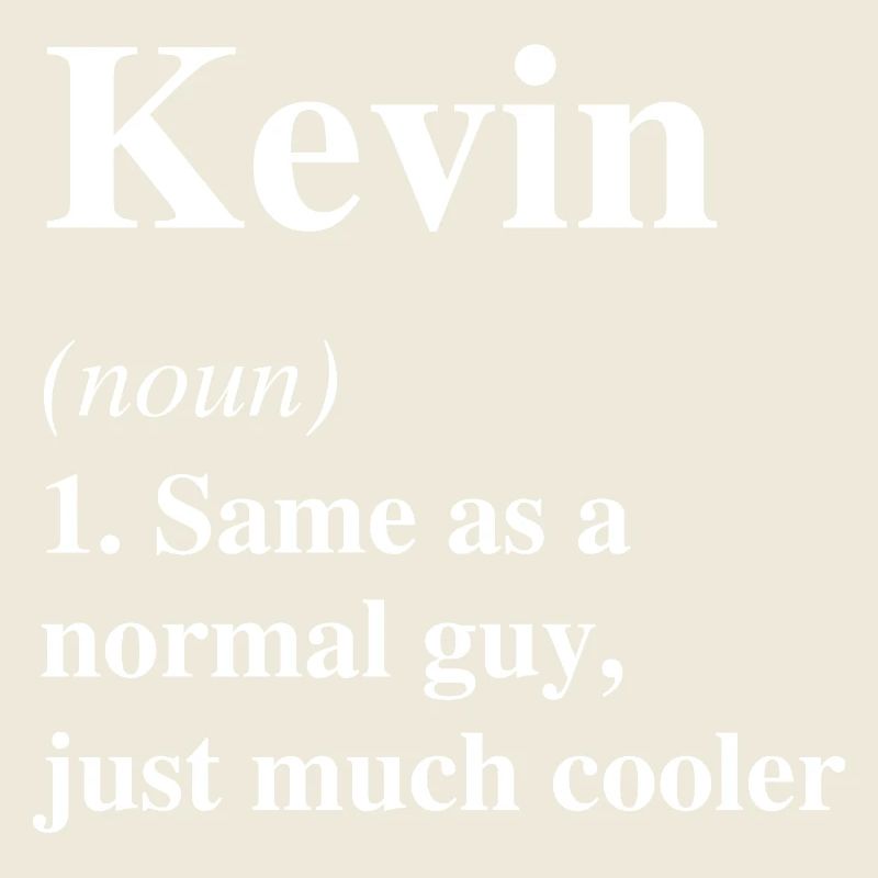Kevin Définition Cool Nom Dicton Cadeau