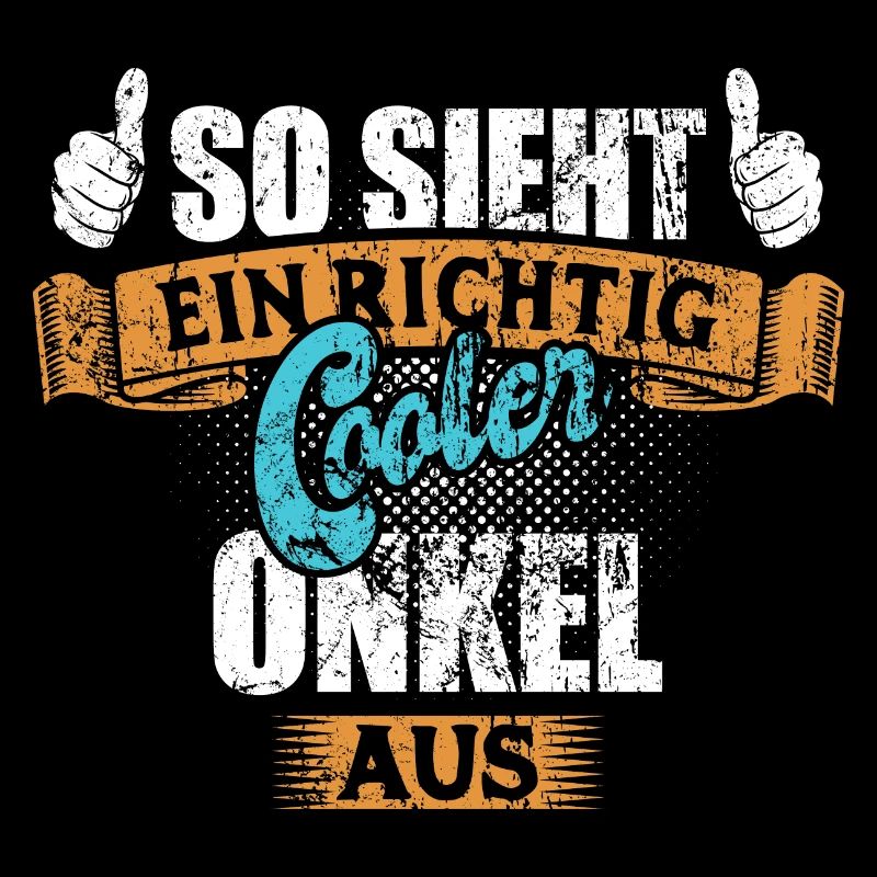 So sieht ein richtig cooler Onkel aus - Spruch