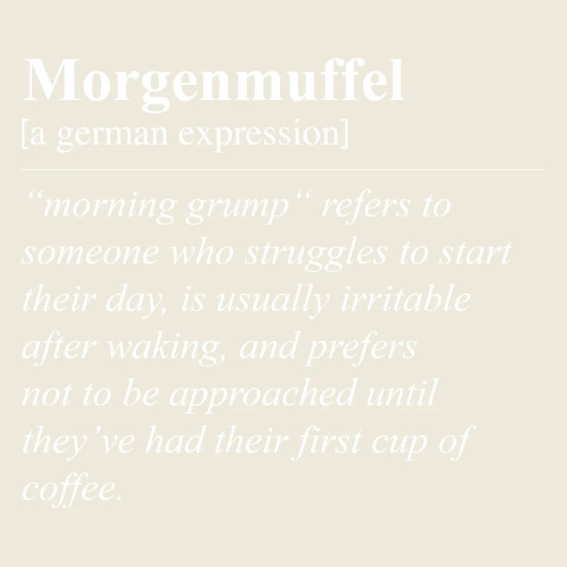 Morning Muffle Funny German Idiom