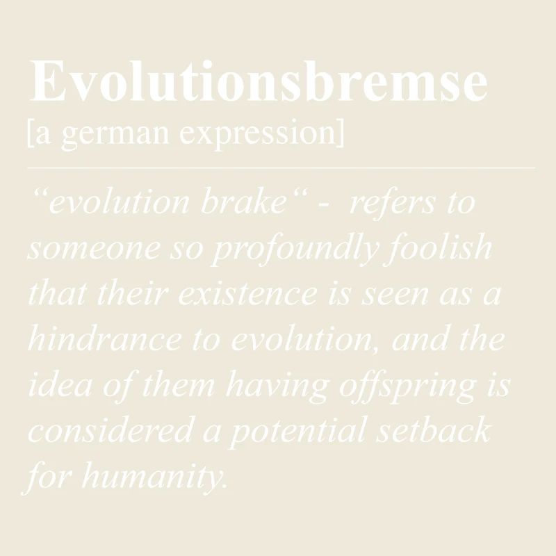 Evolutionary Brake Funny German Idiom