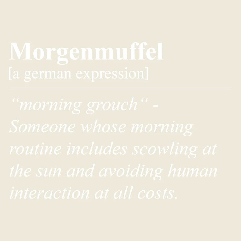 Morning Muffle Funny German Idiom