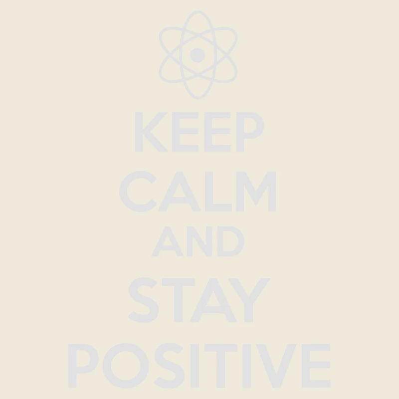 Keep Calm Positive