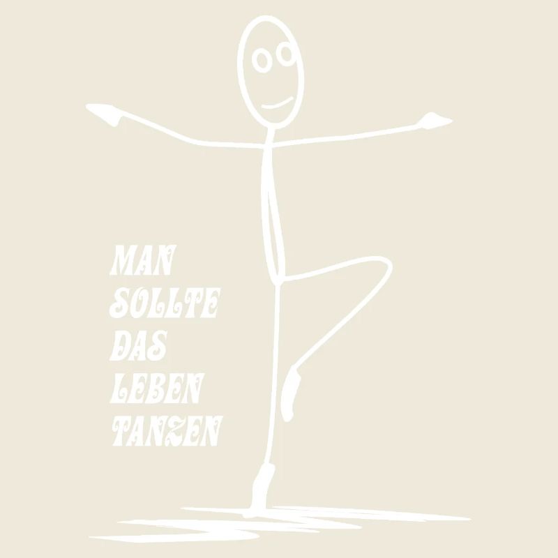 Man sollte das Leben tanzen
