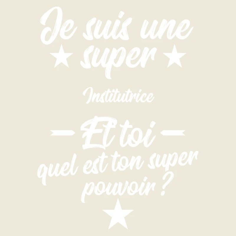 Je suis une super Institutrice cadeau