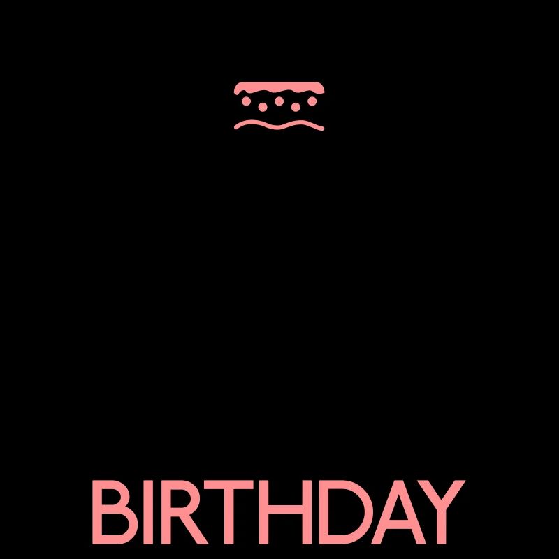 keep calm its my birthday