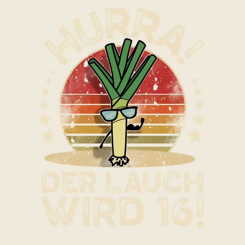 16. Geburtstag Hurra Der Lauch Wird 16