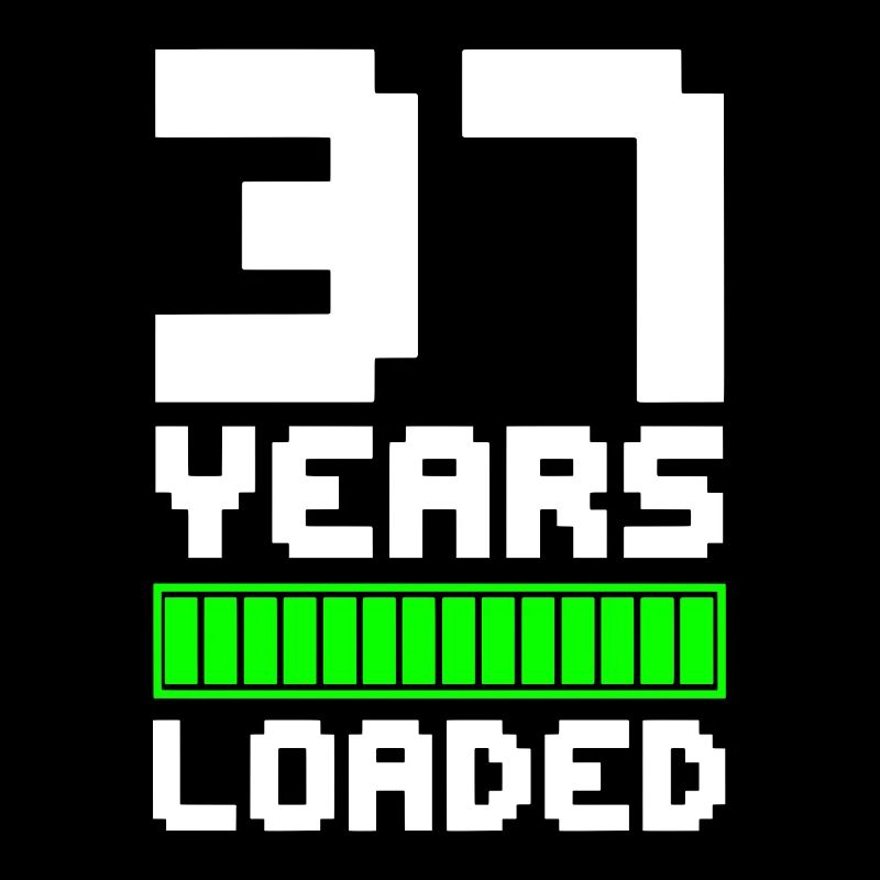 37 Years Loaded 37th Birthday