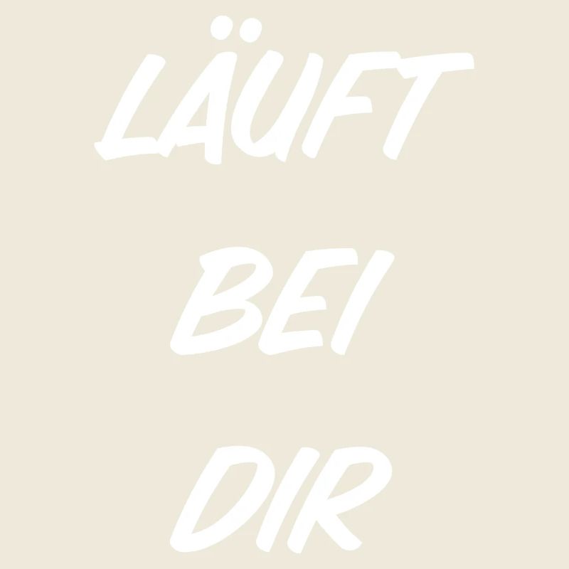 T-Shirt "Läuft bei Dir"
