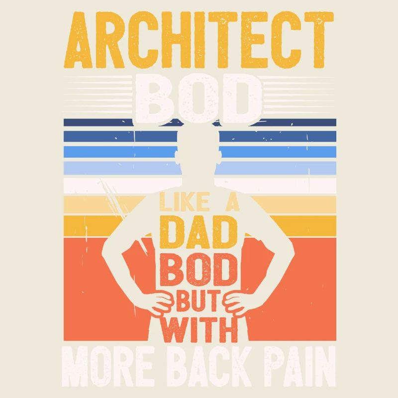 Architecte Bod Like A Dad Bod Dessinateur Drôle