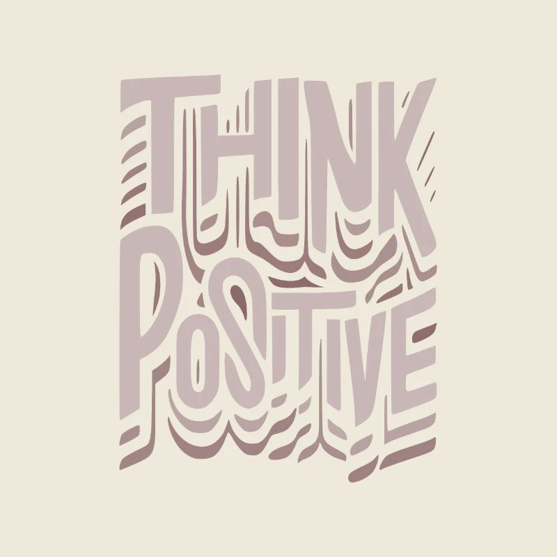 think positive