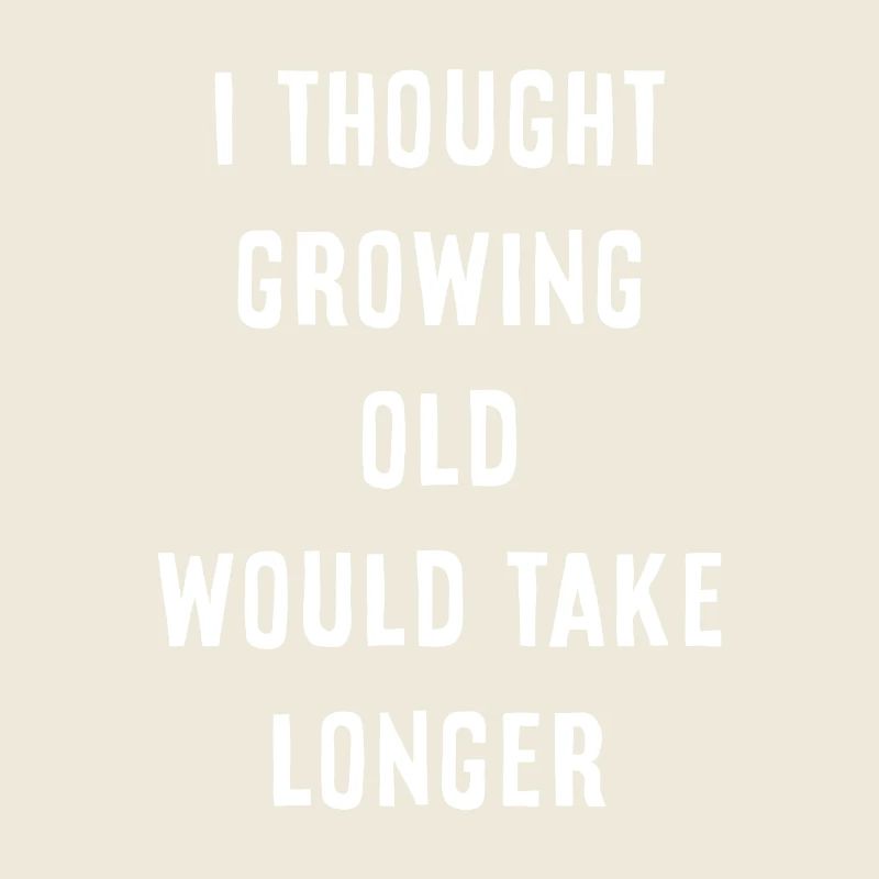 growing old