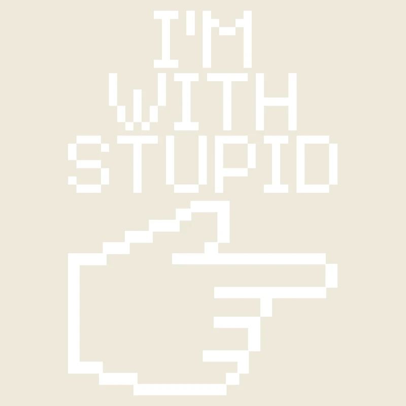 I'm With Stupid – Lustiger IT Spruch