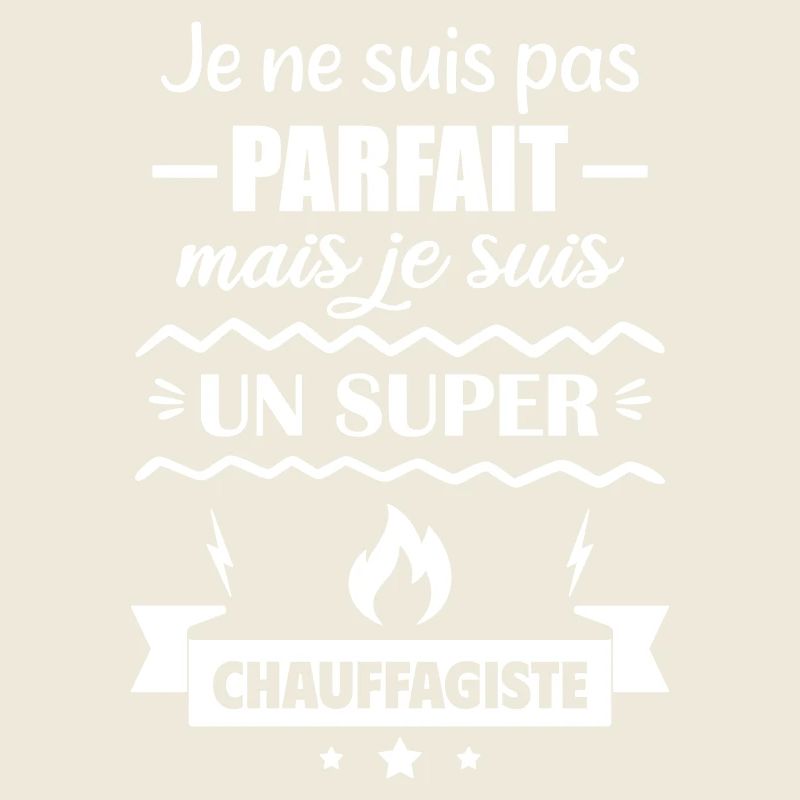 Pas parfait mais super chauffagiste