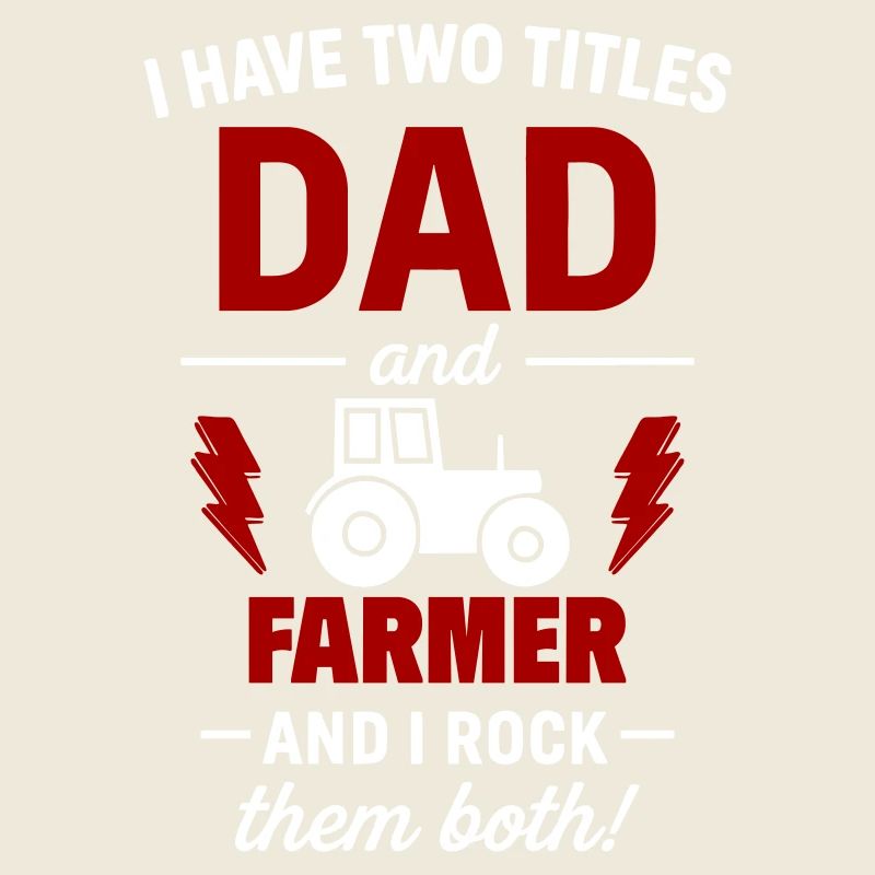 Dad and Farmer – Ich rocke beide Titel