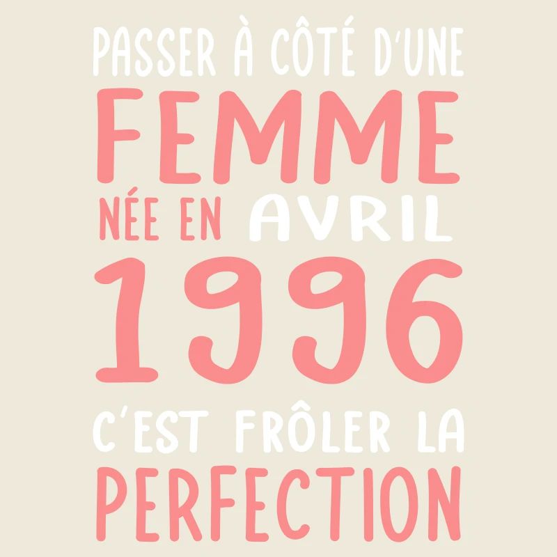 Anniversaire 30 ans - Née en Avril 1996