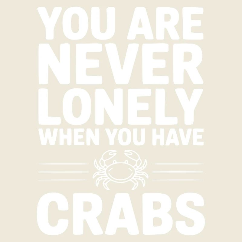 you_are_never_lonely_when_you_have_crabs_white