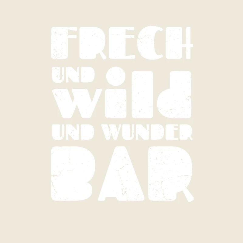 Frech und wild und wunderbar