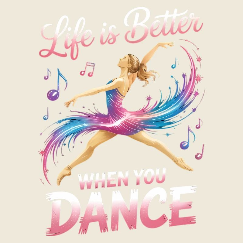 Life Is Better When You Dance Funny Dancer Studio 