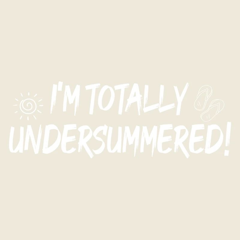 I'm totally undersummerd