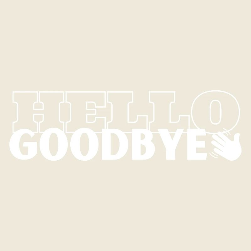 Hello Goodbye