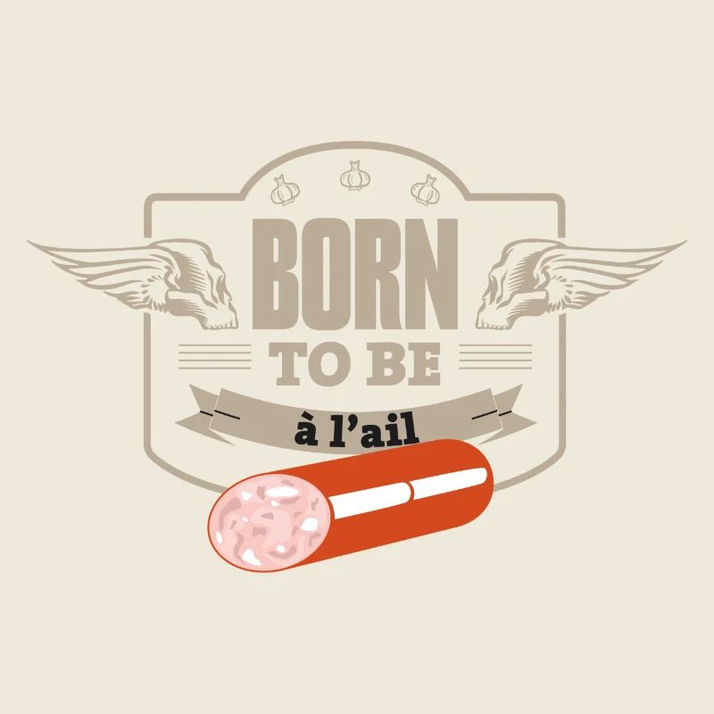 Born to be à l'ail