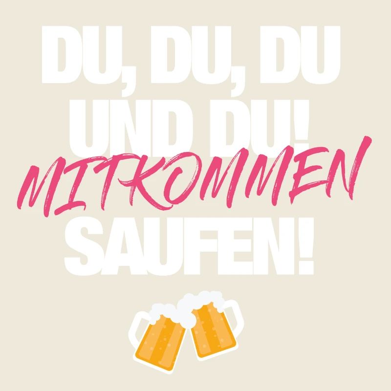 Mitkommen Saufen