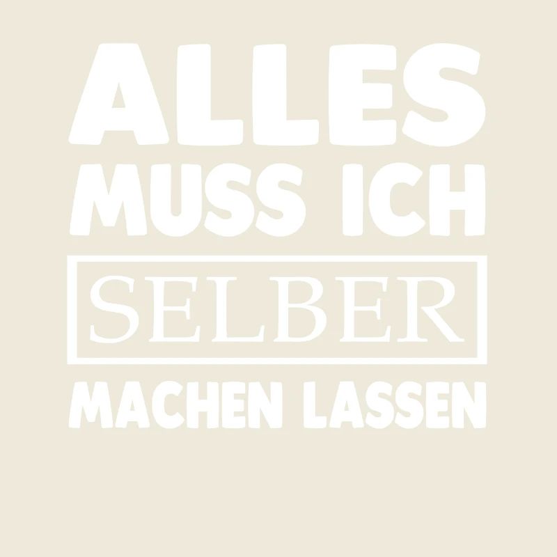Selber machen lassen