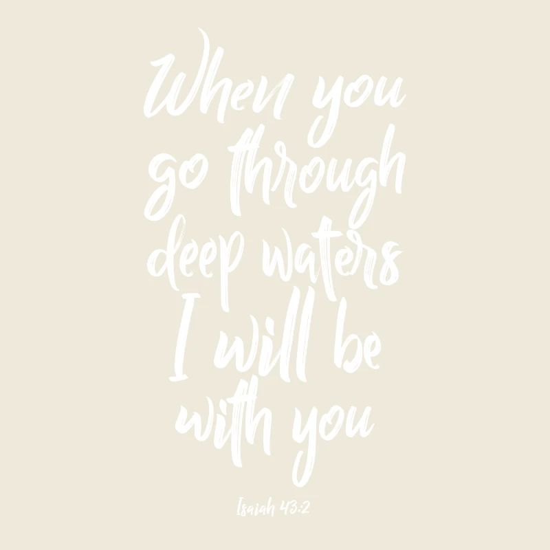When you go through deep waters shirt white