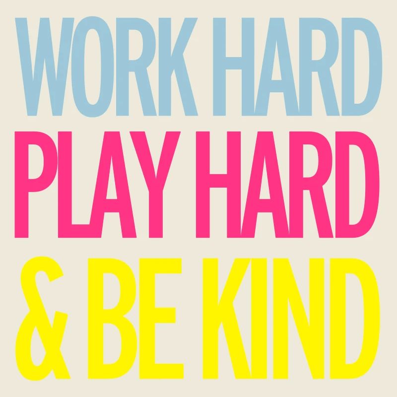 Work Hard