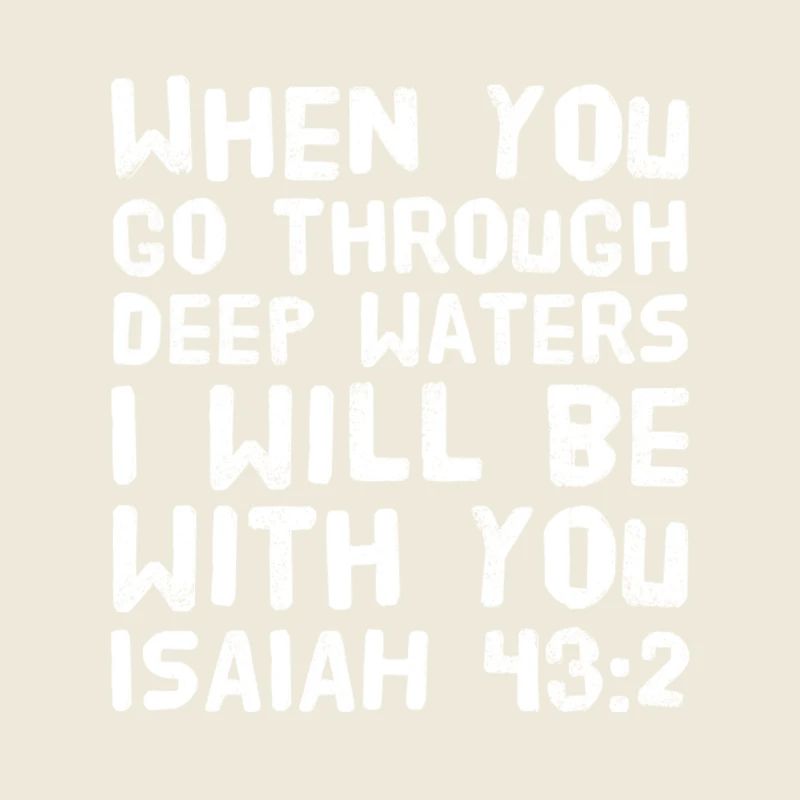 When you go through deep waters shirt white