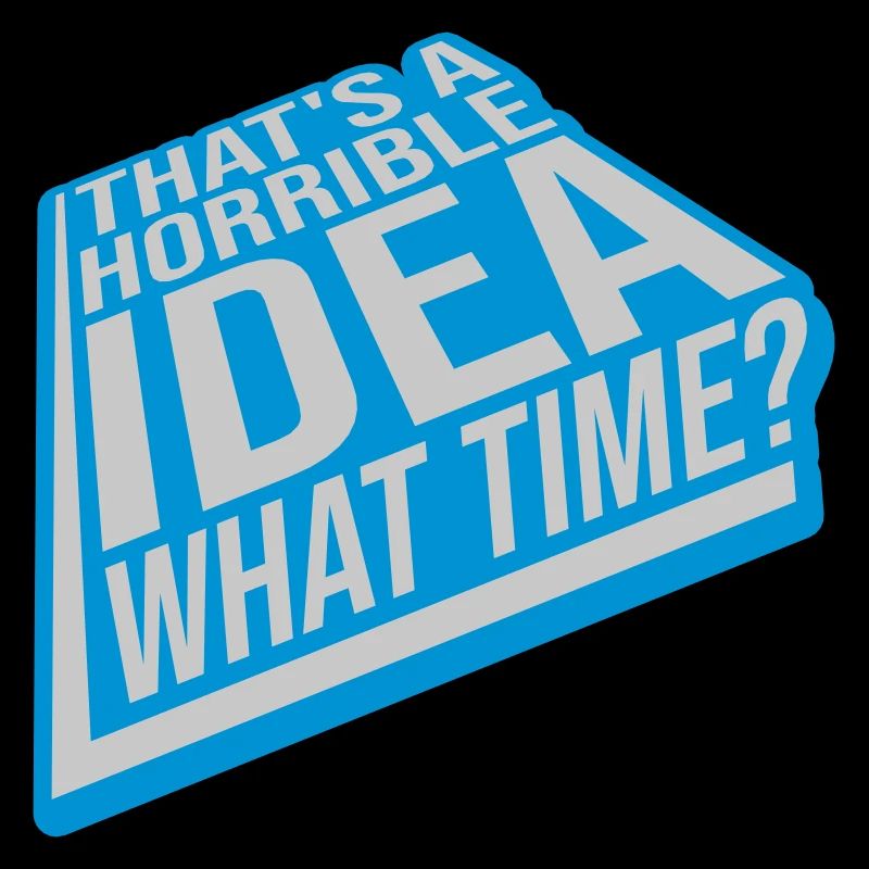 Thats a horrible Idea