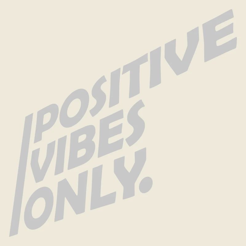 Text Positive Vibes Only