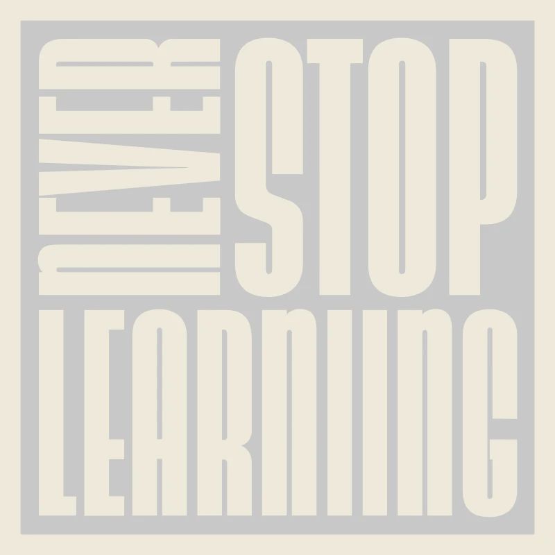 never stop learning Zitat