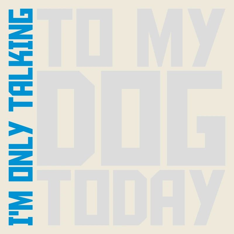 only talking to dog