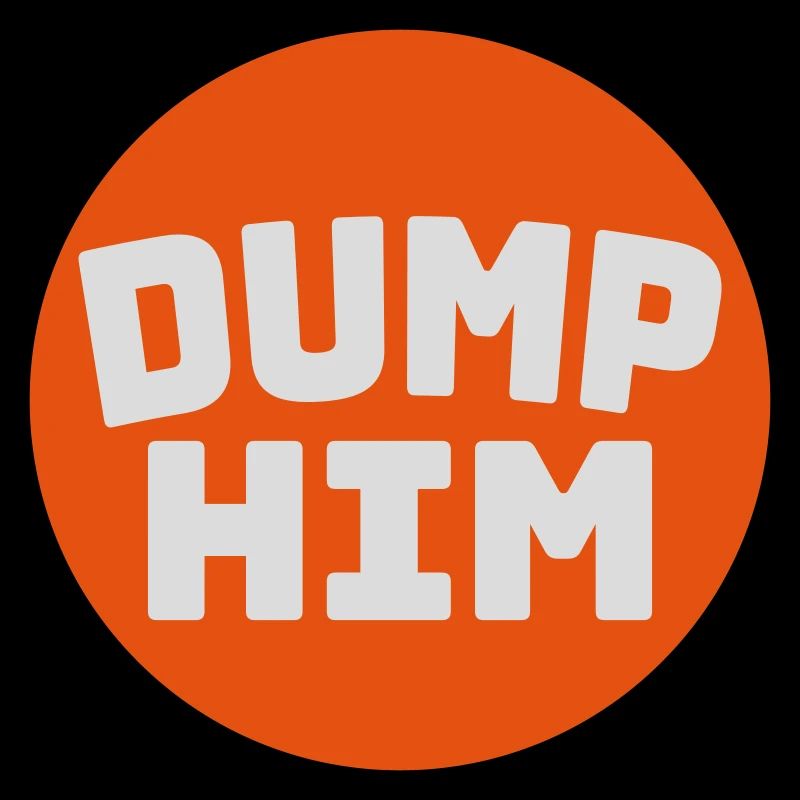 Dump Him Quote Logo