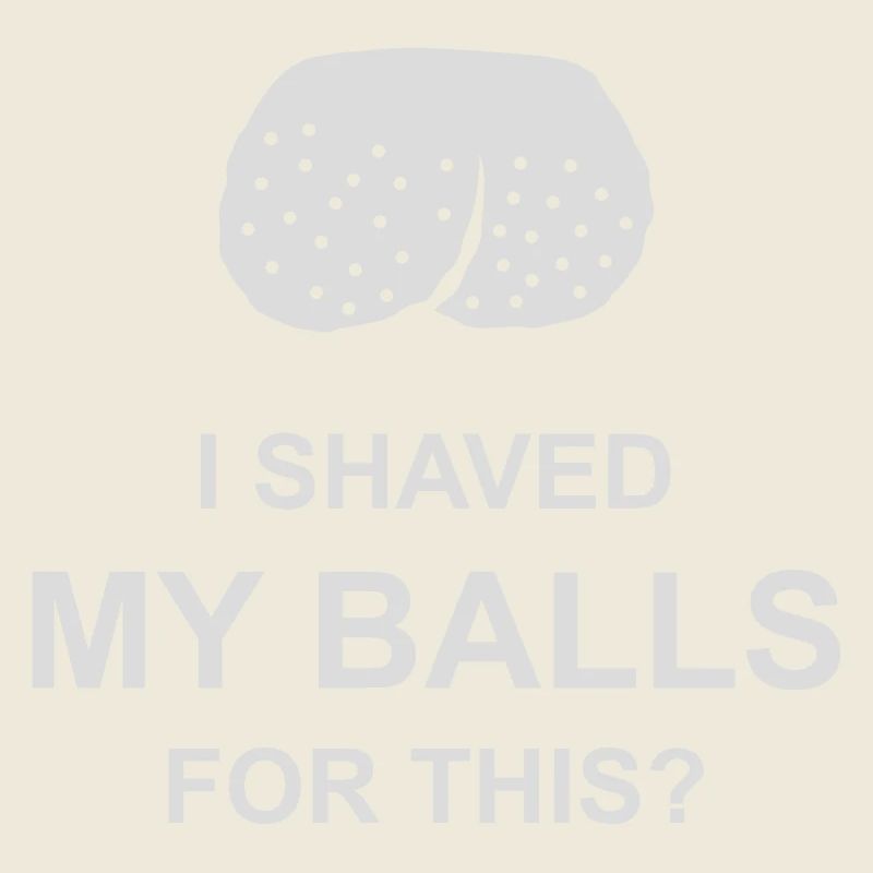 I shaved my balls