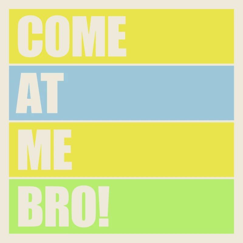 Viens à moi bro