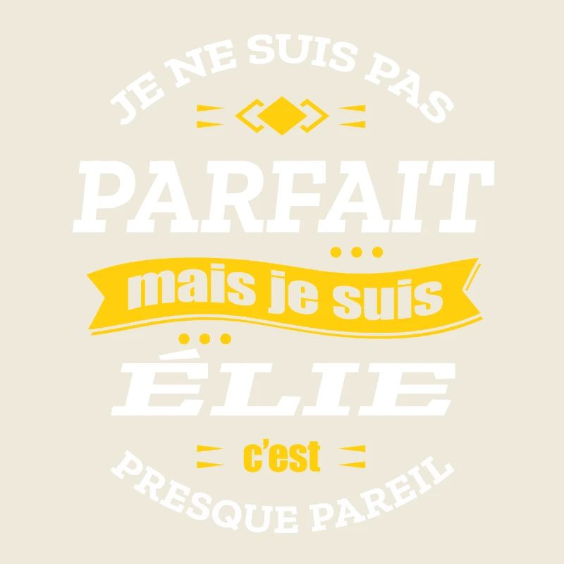 ÉLIE PARFAIT - PRENOM ÉLIE
