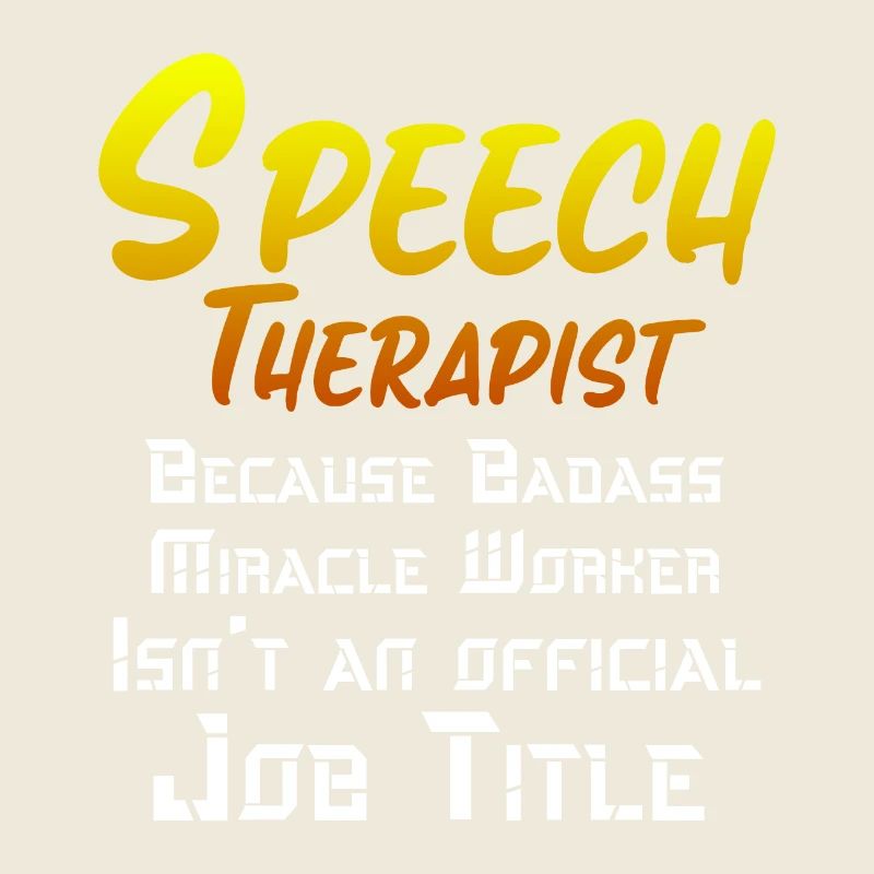 Speech Therapist Badass Miracle Worker