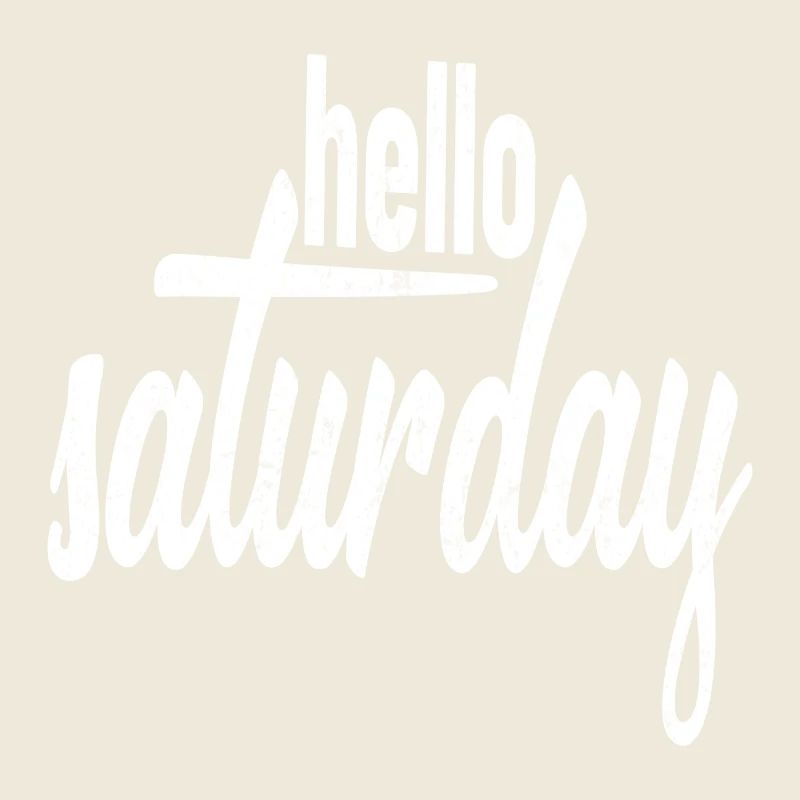 hello Saturday