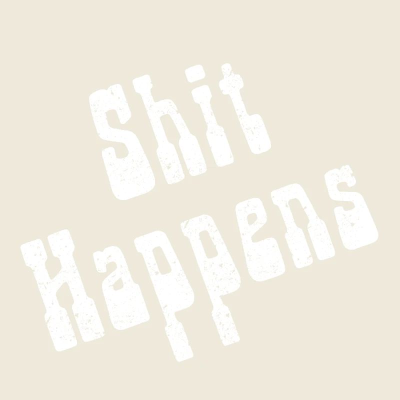Shit Happens White