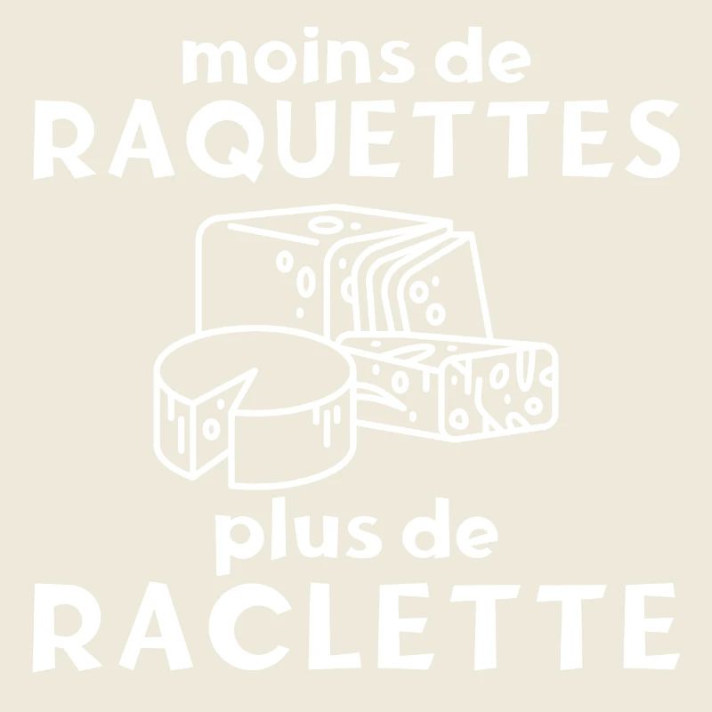 Moins de raquettes plus de raclette idée cadeau