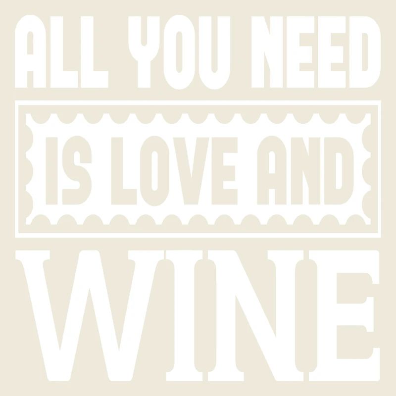 All You Need Is Love And Wine