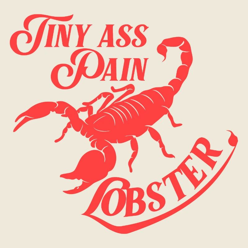 Scorpion Tiny Ass Pain Lobster