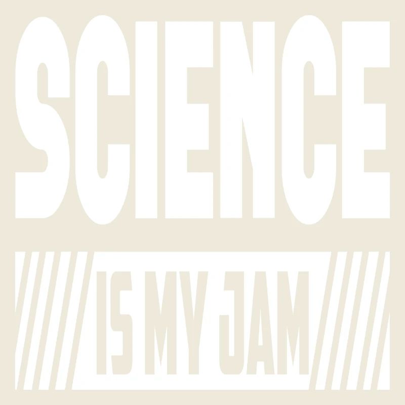 Science Is My Jam