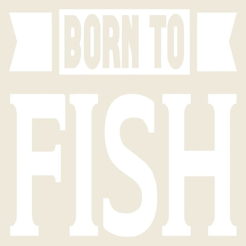 Born To Fish