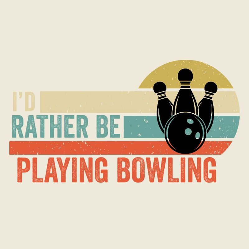 Bowling - I'd Rather Be Playing Bowling Gift Idea