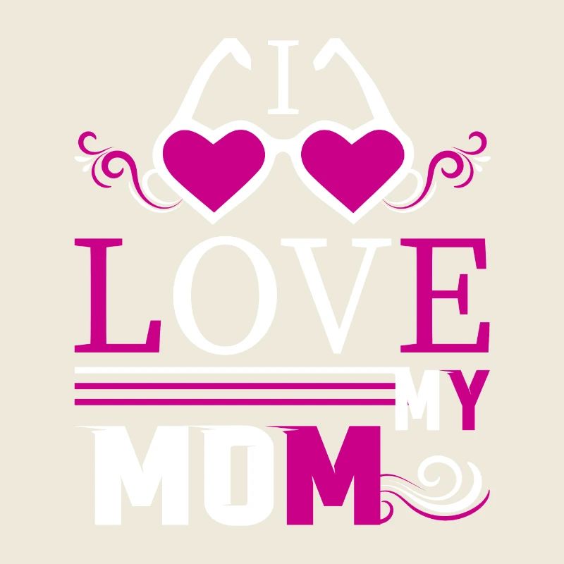 Ich liebe meine Mutter - Muttertagsgeschenke
